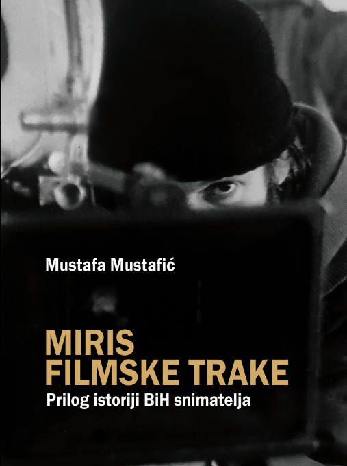 Knjiga "Miris filmske trake" autora Mustafe Mustafića