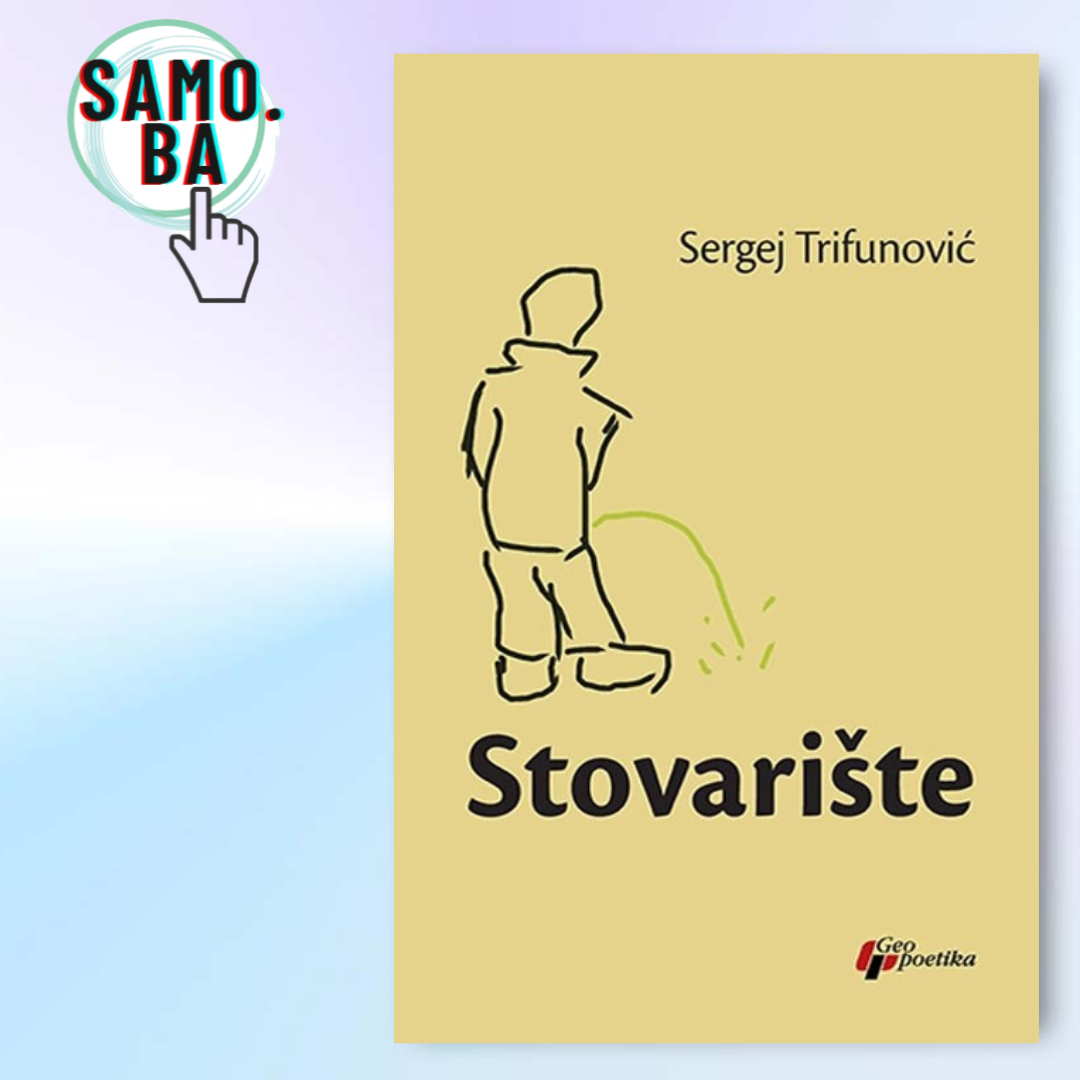 Knjiga "Stovarište" autor Sergej Trifunović